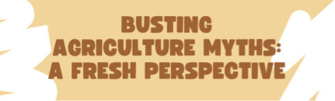 Busting Agriculture Myths: A Fresh Perspective